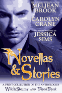 Novellas & Stories: A Print Compilation of Wild & Steamy and Fire & Frost