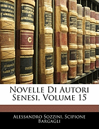 Novelle Di Autori Senesi, Volume 15