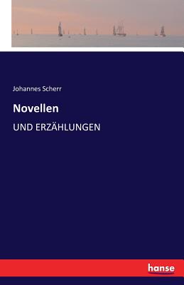 Novellen: Und Erz?hlungen - Scherr, Johannes