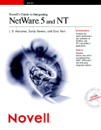 Novell's Guide to Integrating NetWare? 5 and NT - Marymee, J D, and Stevens, Sandy, and Hein, Gary