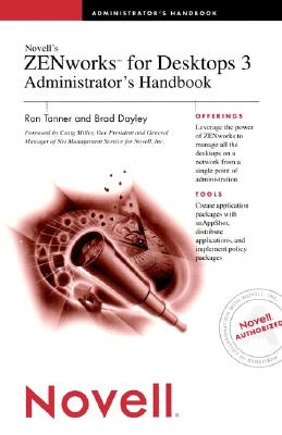 Novell's ZENworks for Desktops 3 Administrator's Handbook - Tanner, Ron, and Dayley, Brad