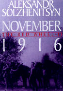November 1916: The Second Knot of the Red Wheel