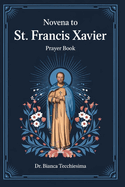 Novena to St. Francis Xavier: Prayer Book