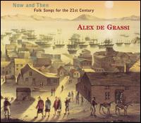 Now and Then: Folk Songs for the 21st Century - Alex de Grassi