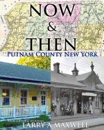 Now and Then Putnam County New York: Photo History of Putnam County New York