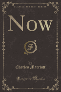 Now (Classic Reprint)