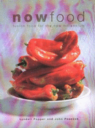 Now Food: Fusion Food for the New Millennium