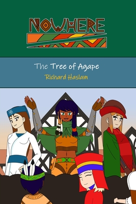 Now.Here: The Tree of Agape - Haslam, Richard