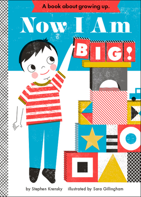 Now I Am Big!: A Board Book - Krensky, Stephen, Dr.