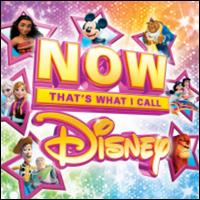 Now That's What I Call Disney [2017] - Various Artists