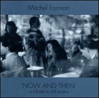 Now & Then: A Tribute to Bill Evans - Mitchel Forman