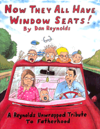 Now They All Have Window Seats!: A Reynolds Unwrapped Tribute to Fatherhood