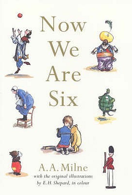 Now We Are Six - Milne, A. A.