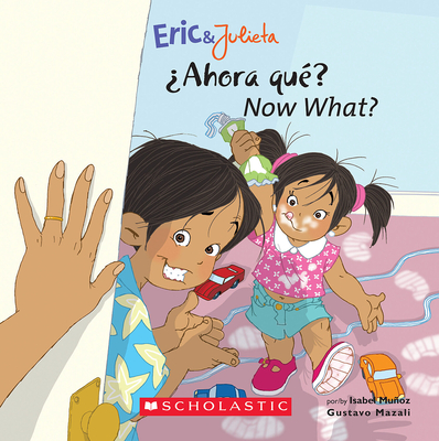 Now, What? / Ahora, Qu? (Eric & Julieta) (Bilingual) - Muoz, Isabel