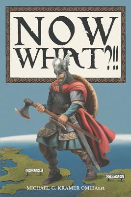 "Now What?!!" - Kramer, Michael G
