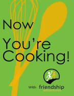 Now You're Cooking with Friendship Adventures