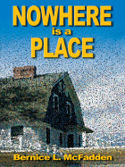 Nowhere Is a Place - McFadden, Bernice L