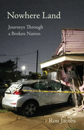 Nowhere Land: Journeys Through a Broken Nation