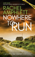 Nowhere to Run: A Detective Kay Hunter short story
