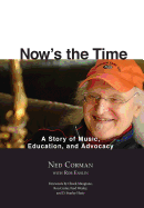Now's the Time: A Story of Music, Education, and Advocacy