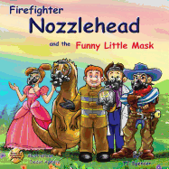 Nozzlehead and the Funny Little Mask - Spencer, Tj