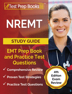 NREMT Study Guide: EMT Prep Book and Practice Test Questions [4th Edition Exam Review]