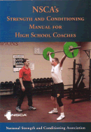 NSCA's Strength and Conditioning Manual for High School Coaches - National Strength and Conditioning Association