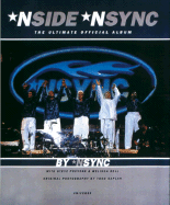 Nside Nsync: The Ultimate Official Album