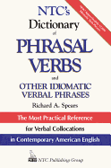 Ntc's Dictionary of Phrasal Verbs: And Other Idiomatic Verbal Phrases