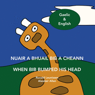 Nuair a bhuail Bib a cheann - When Bib bumped his head: Scottish Gaelic & English