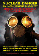 Nuclear Danger - An Inconvenient Discovery: Americans Are Vunerable To Nuclear Radiation