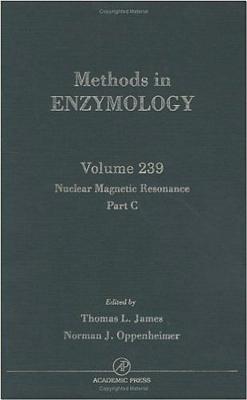 Nuclear Magnetic Resonance, Part C - Colowick, and James, Thomas L, and Oppenheimer, Norman J (Editor)