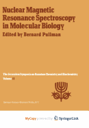 Nuclear Magnetic Resonance Spectroscopy in Molecular Biology - Pullman, A