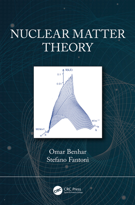 Nuclear Matter Theory - Benhar, Omar, and Fantoni, Stefano