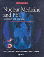 Nuclear Medicine and Pet: Technology and Techniques - Bernier, Donald R, and Christian, Paul E, Bs, and Langan, James K