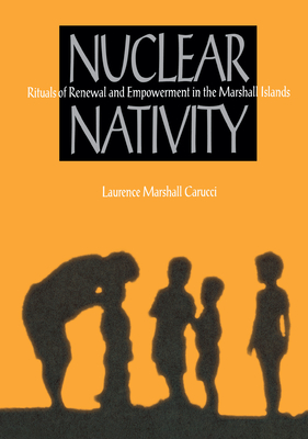 Nuclear Nativity - Carucci, Laurence Marshall