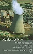 Nuclear or Not?: Does Nuclear Power Have a Place in a Sustainable Energy Future?