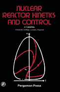 Nuclear Reactor Kinetics and Control - Lewins, Jeffery