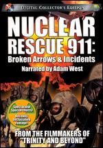 Nuclear Rescue 911: Broken Arrows & Incidents - Peter Kuran