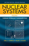 Nuclear Systems, Volume 1: Thermal Hydraulic Fundamentals