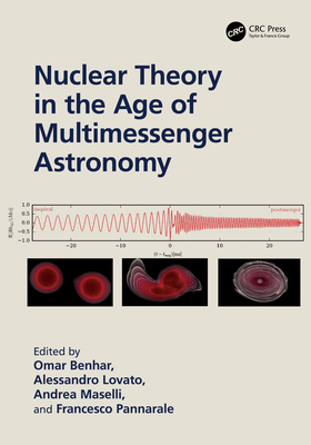 Nuclear Theory in the Age of Multimessenger Astronomy - Benhar, Omar (Editor), and Lovato, Alessandro (Editor), and Maselli, Andrea (Editor)