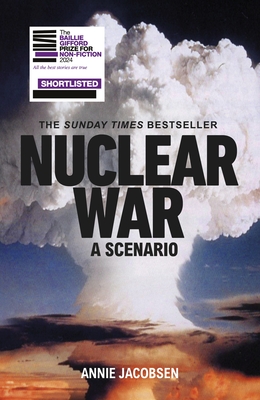 Nuclear War: A Scenario - Jacobsen, Annie