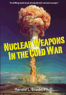 Nuclear Weapons in the Cold War