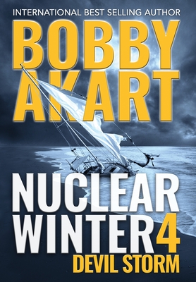 Nuclear Winter Devil Storm: Post Apocalyptic Survival Thriller - Akart, Bobby