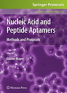 Nucleic Acid and Peptide Aptamers: Methods and Protocols