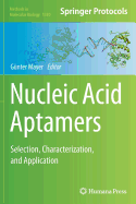 Nucleic Acid Aptamers: Selection, Characterization, and Application