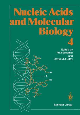 Nucleic Acids and Molecular Biology 4 - Eckstein, Fritz, Professor, and Lilley, David M J