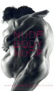 Nude Body Nude - Schatz, Howard, and Ornstein, Beverly J (Editor)