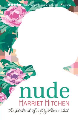 nude: the portrait of a forgotten artist - Hitchen, Harriet