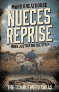 Nueces Reprise: More Justice on the Strip (A Western Adventure Series)